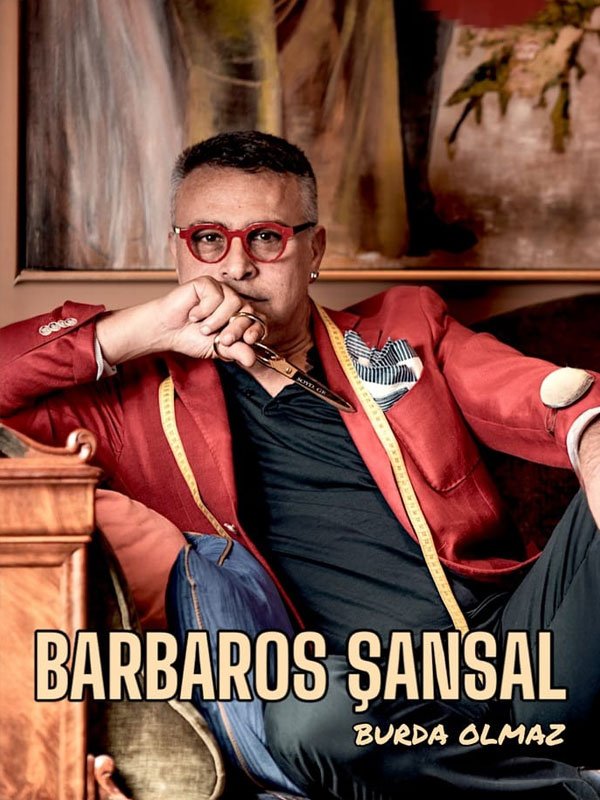 Barbaros Şansal Burda Olmaz