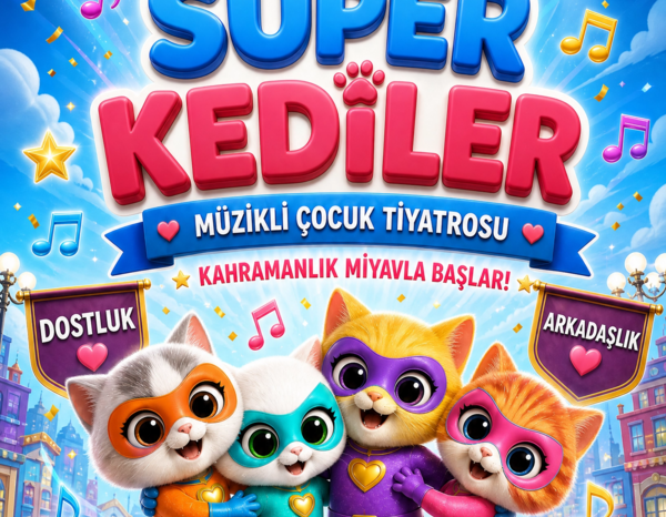 Süper Kediler Tiyatro Oyunu